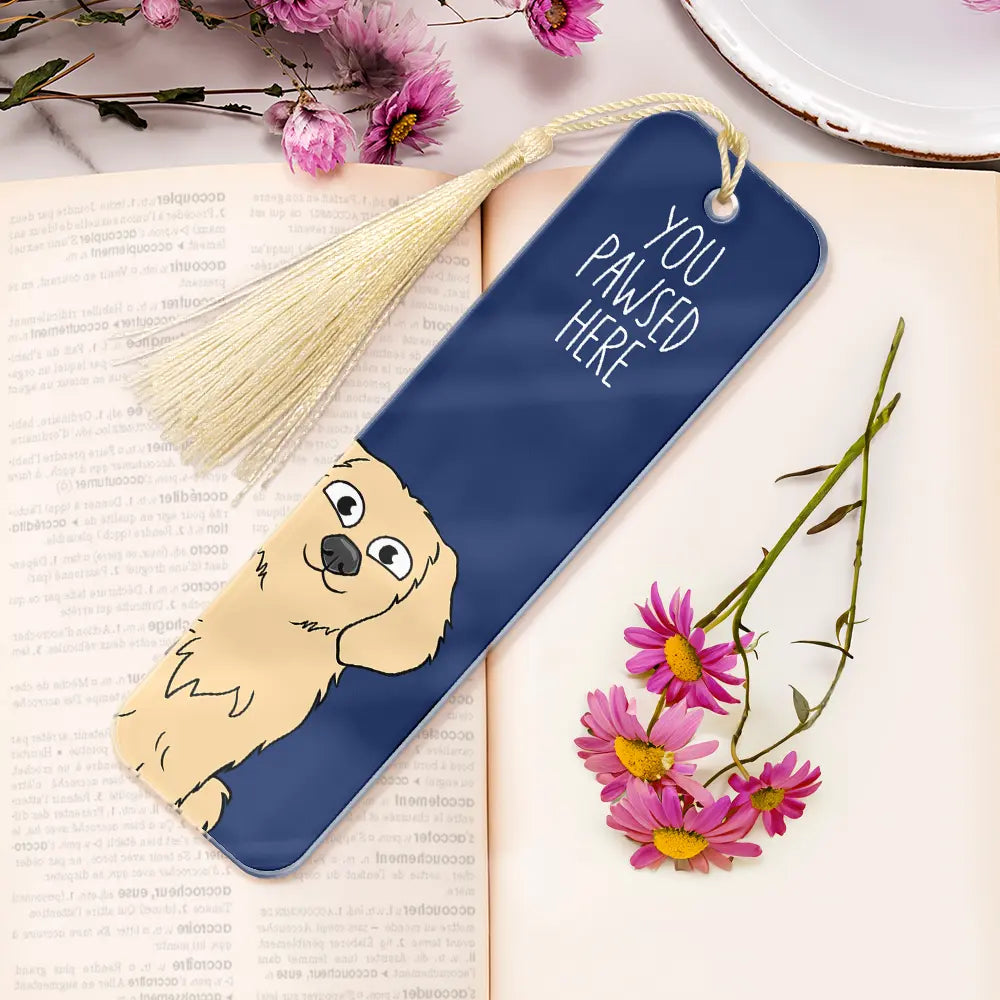 Pet Lovers You Pawsed Here - Personalized Acrylic Bookmark