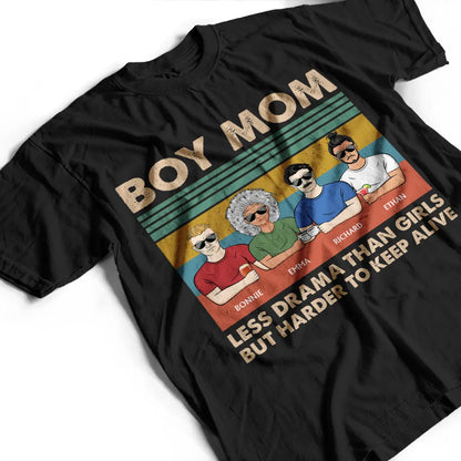 Gift For Mother, Mom - Sons, Happy - Boy Mom Less Drama Than Girl - Personalized T Shirt
