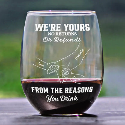 We're Yours No Returns Or Refunds Hands In Hands - Personalized Stemless Wine Glass