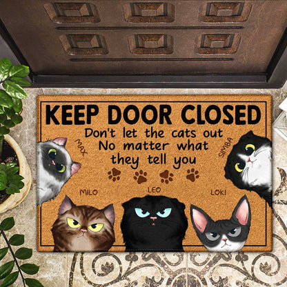 Keep The Door Closed Don't Let The Cats Out - Birthday, Home Warming, Decor Gift For Cat Mom, Cat Dad, Cat Lovers - Personalized Custom Doormat