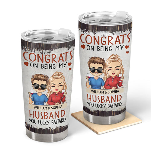 Congrats On Being My Husband Chibi - Anniversary, Vacation, Funny Gift For Couples, Family - Personalized Tumbler