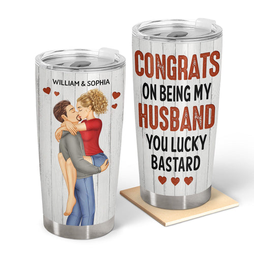Congrats On Being My Husband Kissing Couple - Anniversary, Vacation, Funny Gift For Couples, Family - Personalized Tumbler