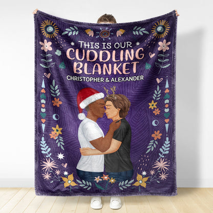 Our Snuggle Blanket - Holiday, Birthday, Loving, Anniversary Gift For Spouse, Husband, Wife, Boyfriend, Girlfriend - Personalized Fleece Blanket