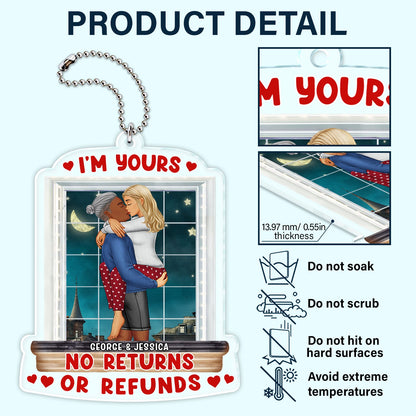 I'm Yours No Returns Or Refunds - Birthday, Anniversary Gift For Spouse, Husband, Wife, Couple - Personalized Acrylic Car Hanger