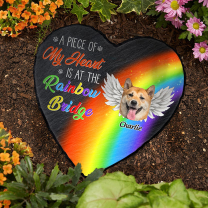 Custom Photo A Piece Of My Heart Is At The Rainbow Bridge - Pet Memorial Gift - Personalized Heart Memorial Garden Stone