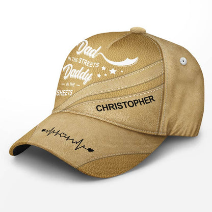 Dad In The Streets Daddy In The Sheets - Personalized Classic Cap