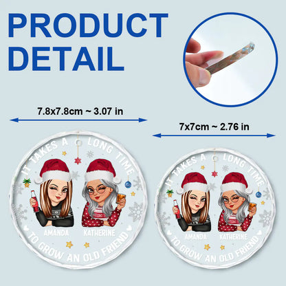 It Takes A Long Time To Grow An Old Friend Christmas - Personalized Circle Glass Ornament