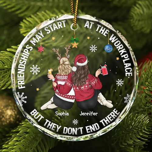 Friendships May Start At The Workplace Christmas Colleagues Backside - Personalized Circle Glass Ornament