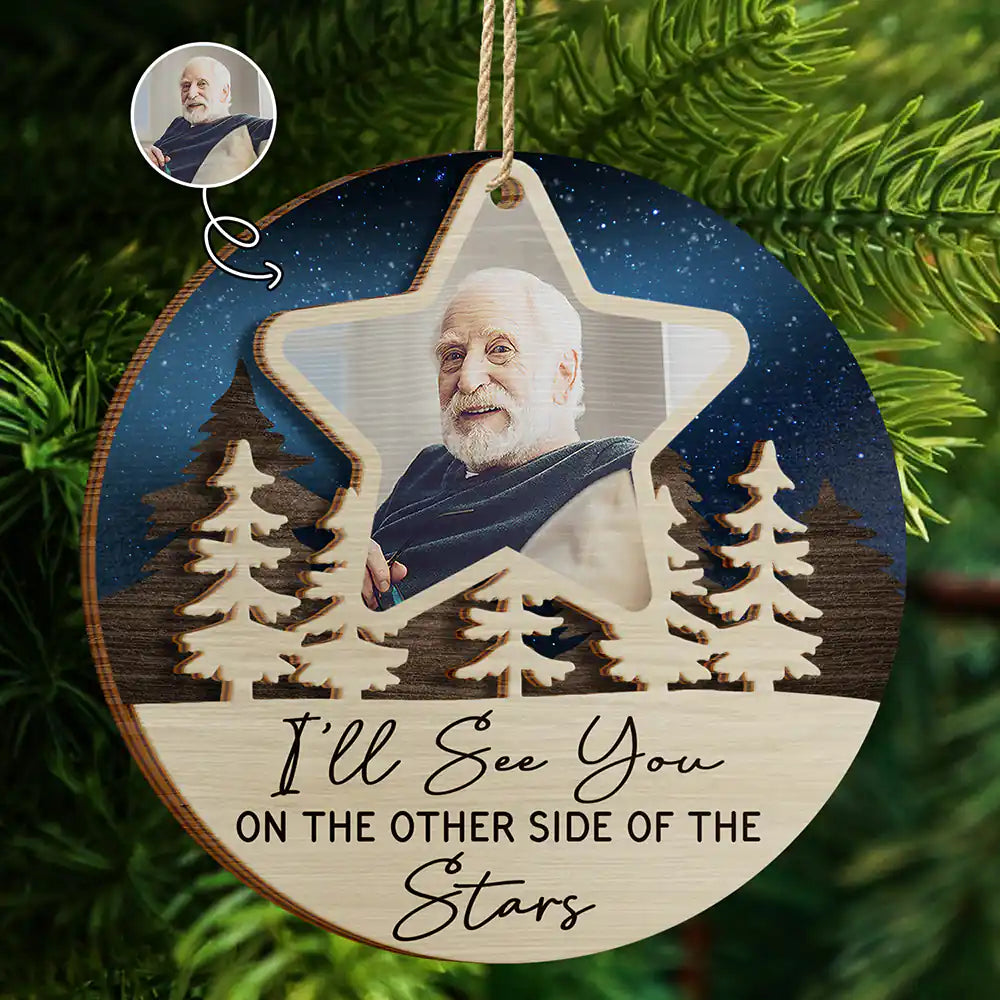 Custom Photo I'll See You On The Other Side Of The Stars - Personalized Wooden Ornament