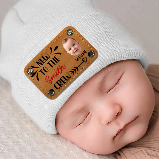 Custom Photo Baby New To The Family Crew - Personalized Beanie With Leather Patch