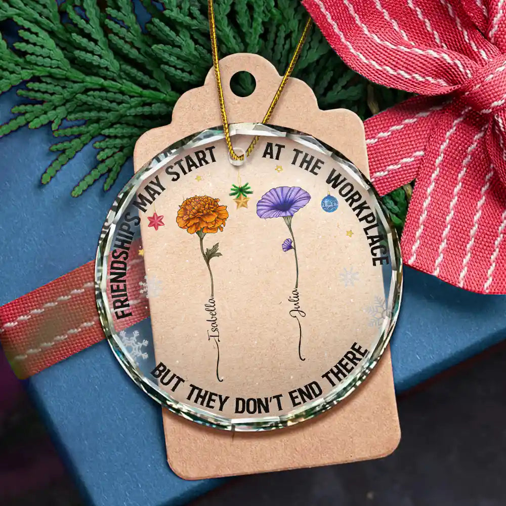 Gifts For Colleagues, Gift For Bestie - Friendships May Start At The Workplace Birth Flower - Personalized Circle Glass Ornament