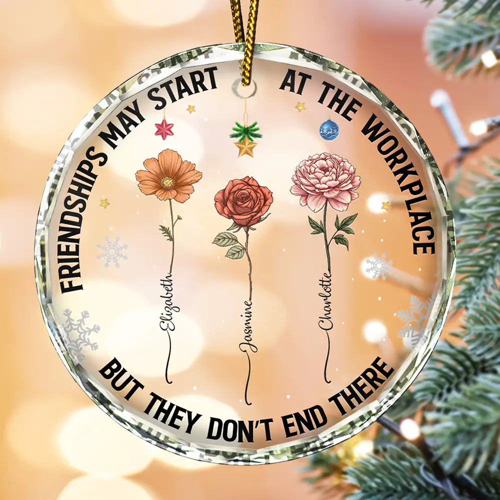 Gifts For Colleagues, Gift For Bestie - Friendships May Start At The Workplace Birth Flower - Personalized Circle Glass Ornament