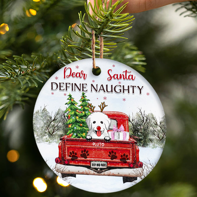 Dear Santa Define Naughty - Christmas Gift For Dog Lovers And Cat Lovers - Personalized Custom Circle Ceramic Ornament