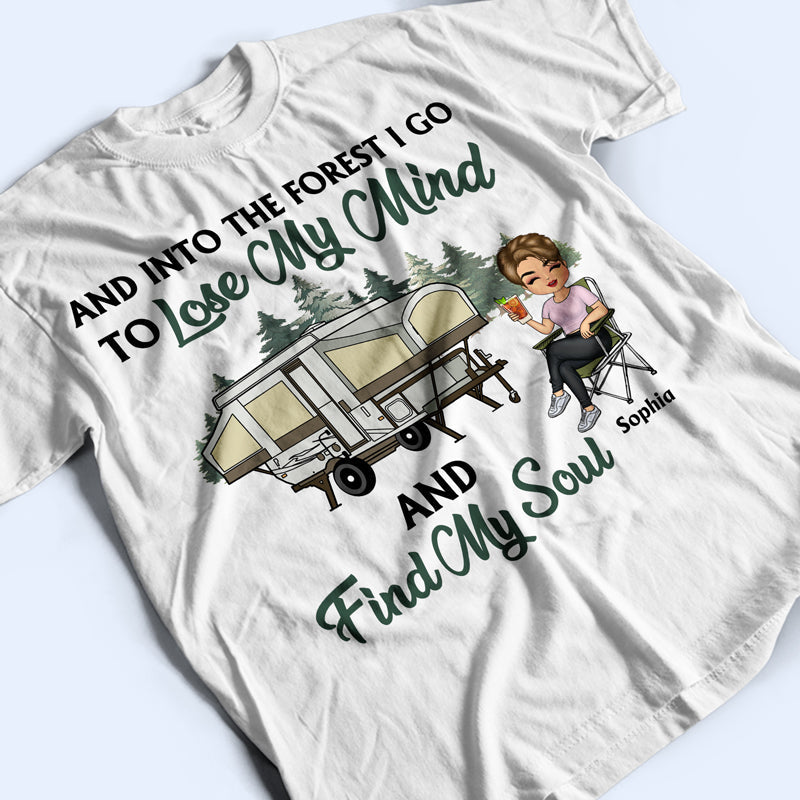 And Into the Forest I Go Camping - Personalized Custom T Shirt