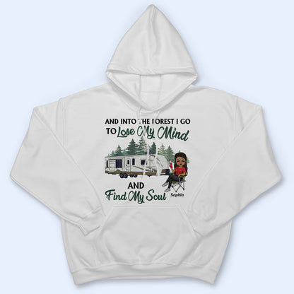 And Into the Forest I Go Camping - Personalized Custom T Shirt