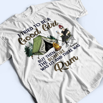 I Tried To Be A Good Girl - Gift For Camping Lovers - Personalized Custom T Shirt