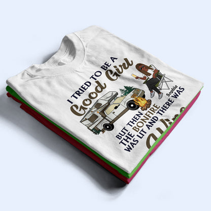 I Tried To Be A Good Girl - Gift For Camping Lovers - Personalized Custom T Shirt