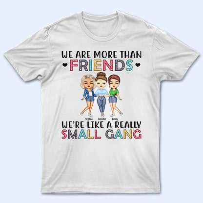 Best Friends We Are Like A Small Gang - Gift For BFF And Colleagues - Personalized Custom Hoodie
