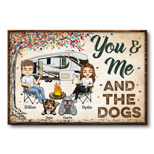 You & Me And The Dogs Camping Husband Wife - Couple Gift - Personalized Custom Poster