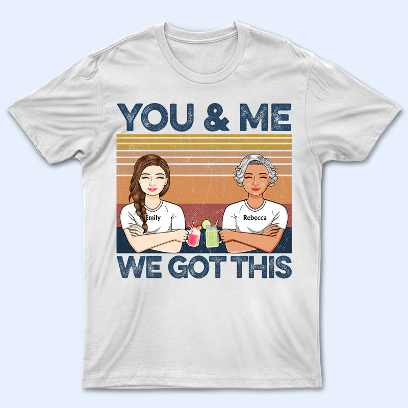 Family Couple You & Me We Got This - Gift For Couples - Personalized Custom Hoodie