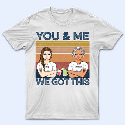 Family Couple You & Me We Got This - Gift For Couples - Personalized Custom Hoodie