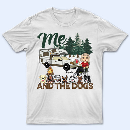 Me & The Dogs - Camping Gift - Personalized Custom T Shirt