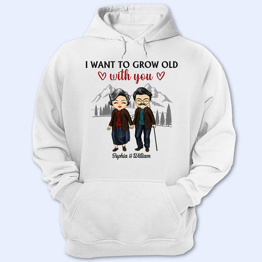 Family Couple I Want To Grow Old With You - Gift For Couples - Personalized Custom Hoodie