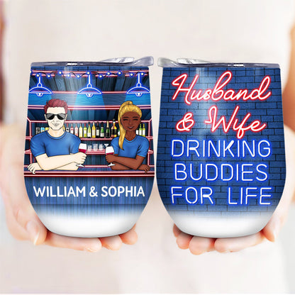 Husband And Wife Drinking Buddies For Life - Gift For Couples Couple - Personalized Custom Wine Tumbler