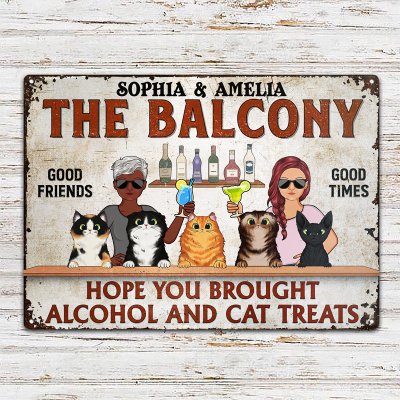 Hope You Brought Alcohol And Cat Treats Couple Husband Wife - Backyard Sign - Personalized Custom Classic Metal Signs