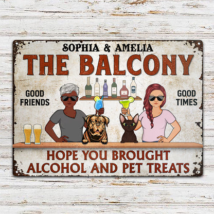 Hope You Brought Alcohol And Pet Treats Couple Husband Wife Cat Lovers Dog Lovers - Backyard Sign - Personalized Custom Classic Metal Signs