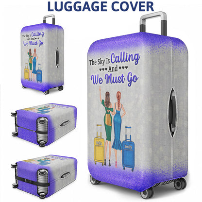 Best Friends Fashion Girls Catch Flights Not Feelings - Gift For BFF And Colleagues - Personalized Custom Luggage Cover