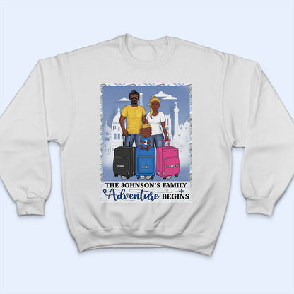 Travel Couple Family Adventure Begins - Gift For Traveling Lovers - Personalized Custom T Shirt