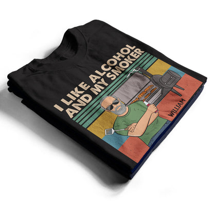 I Like Alcohol And My Smoker And Maybe 3 People Husband Dad Grandpa - Funny Grilling Gift For Men - Personalized Custom T Shirt