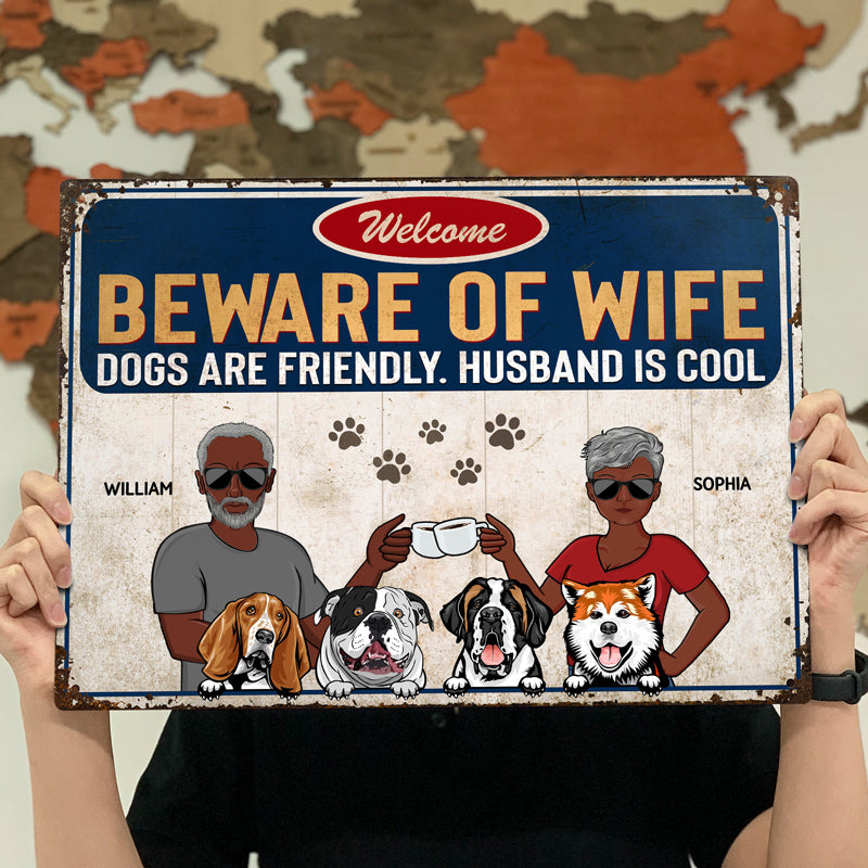 Beware Of Wife Dog Is Friendly Husband Is Cool Couple Husband Wife - Gift For Dog Lovers - Personalized Custom Classic Metal Signs