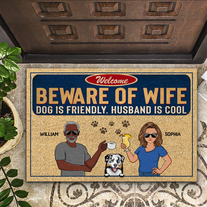 Beware Of Wife Dog Is Friendly Husband Is Cool Couple Husband Wife - Gift For Dog Lovers - Personalized Custom Doormat