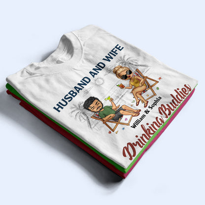 Husband And Wife Drinking Buddies For Life - Couple Gift - Personalized Custom T Shirt