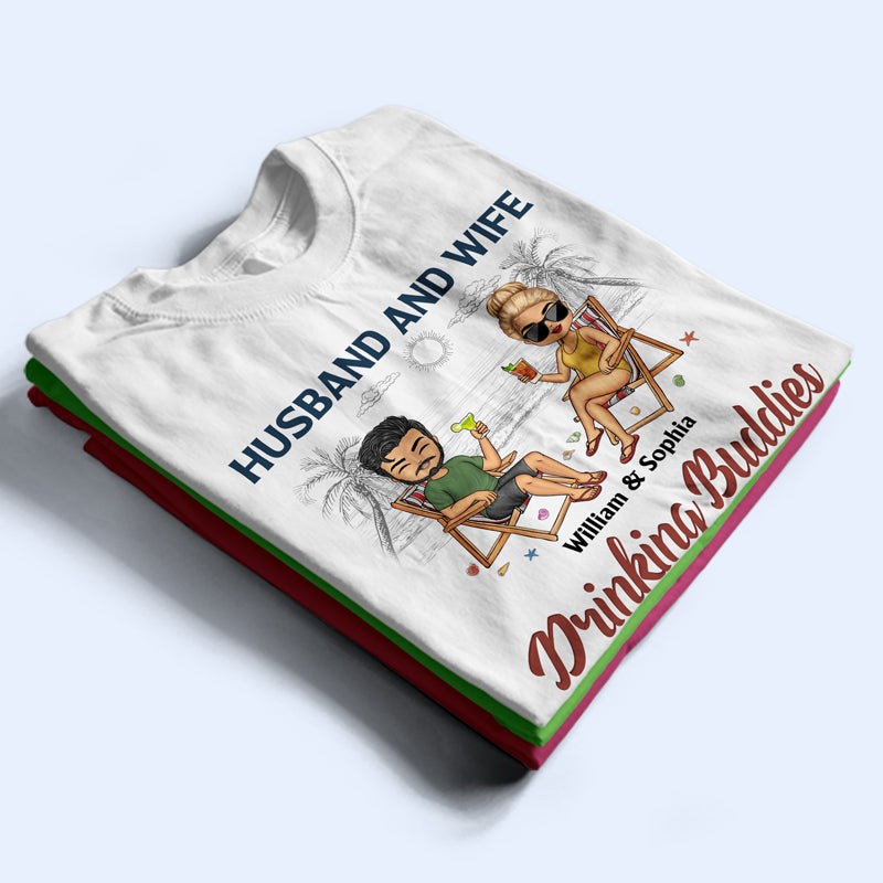 Husband And Wife Drinking Buddies For Life - Couple Gift - Personalized Custom T Shirt
