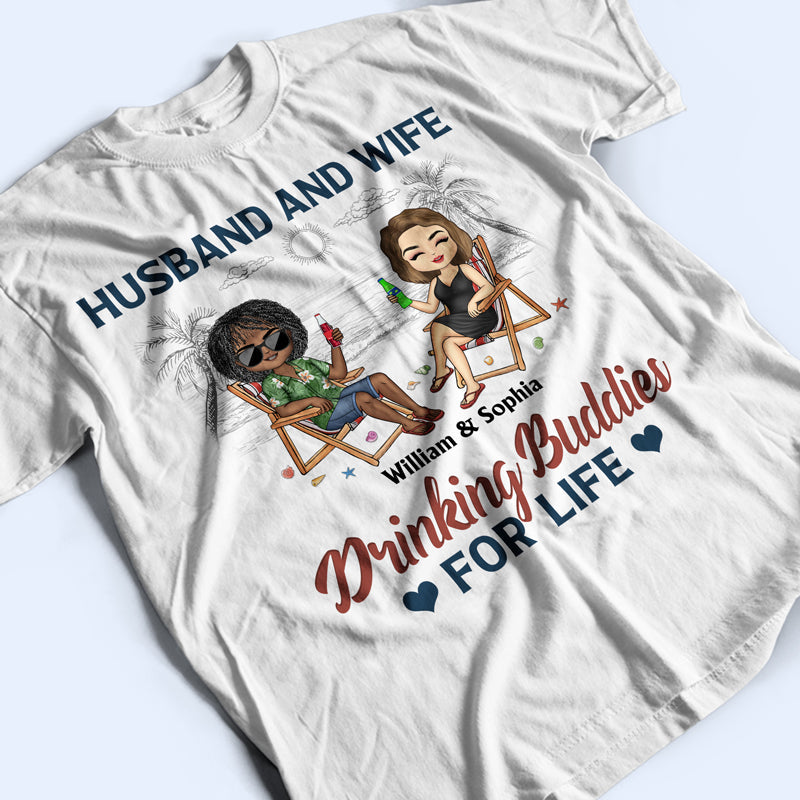 Husband And Wife Drinking Buddies For Life - Couple Gift - Personalized Custom T Shirt