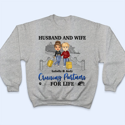 Traveling Couple Husband And Wife Cruising Partners For Life - Gift For Couples - Personalized Custom T Shirt