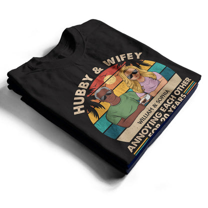 Hubby And Wifey Annoying Each Other - Anniversary Gift For Couples - Personalized Custom T Shirt