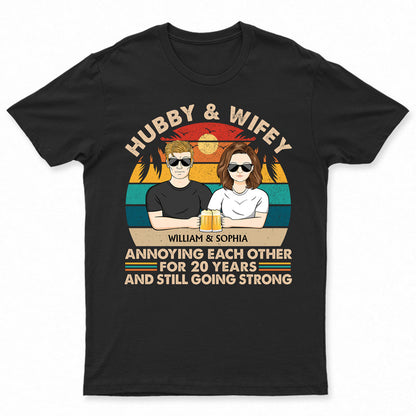 Hubby And Wifey Annoying Each Other - Anniversary Gift For Couples - Personalized Custom T Shirt