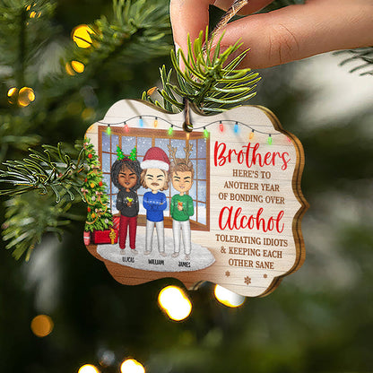 Best Friends Here's To Another Year Of Bonding Over Alcohol Tolerating Idiots - Christmas Gift For Siblings And Colleagues - Personalized Wooden Ornament