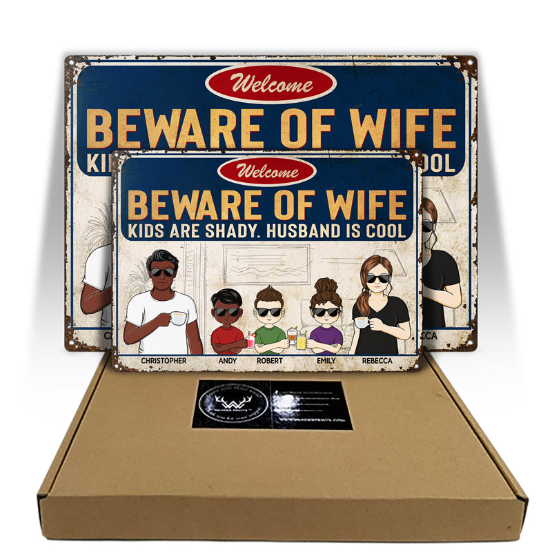 Beware Of Wife Kids Are Shady Husband Is Cool Couple Husband Wife Family - Personalized Custom Classic Metal Signs