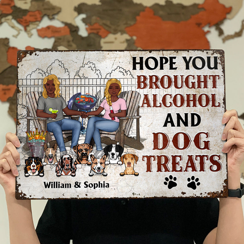 Backyard Family Couple Hope You Brought Alcohol And Dog Treats - Gift For Dog Lovers - Personalized Custom Classic Metal Signs