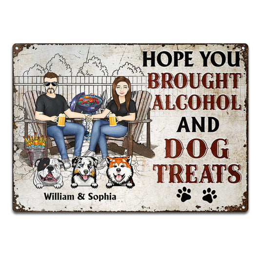 Backyard Family Couple Hope You Brought Alcohol And Dog Treats - Gift For Dog Lovers - Personalized Custom Classic Metal Signs