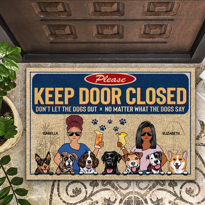 Keep Door Closed Don't Let The Dogs Out Couple Husband Wife - Gift For Dog Lovers - Personalized Custom Doormat