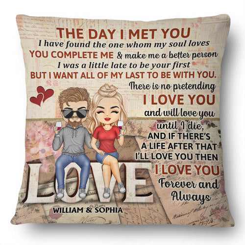 The Day I Met You I Have Found The One Whom My Soul Loves Husband Wife - Gift For Couples - Personalized Custom Pillow