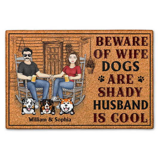 Beware Of Wife Dogs Are Shady Husband Is Cool - Anniversary, Birthday, Home Decor Gift For Spouse, Lover, Husband, Wife, Boyfriend, Girlfriend, Couple, Pet Lovers - Personalized Custom Doormat