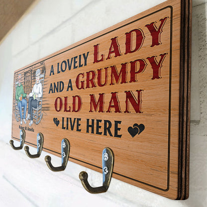 A Lovely Lady And A Grumpy Old Man Live Here - Anniversary, Birthday, Home Decor Gift For Spouse, Lover, Husband, Wife, Boyfriend, Girlfriend, Couple - Personalized Custom Wood Key Holder