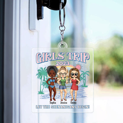 Girls Trip Let The Shenanigans Begin - Gift For Besties, Beach Lovers - Personalized Custom Acrylic Keychain